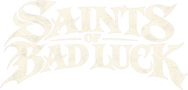 Saints of Bad Luck